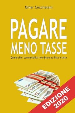 portada Pagare Meno Tasse: Quello che i commercialisti non dicono su fisco e tasse (en Italiano)