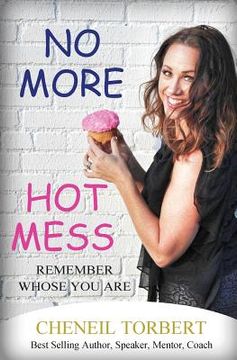portada No More Hot Mess: Remember Whose You Are (in English)
