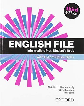 portada English File: Intermediate Plus: Student's Book With Oxford Online Skills (en Inglés)