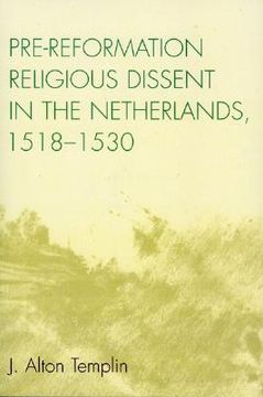 portada pre-reformation religious dissent in the netherlands, 1518-1530 (en Inglés)