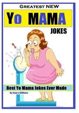 portada Greatest NEW Yo Mama Jokes: (Best Yo Mama Jokes Ever Made) Series 1 (en Inglés)