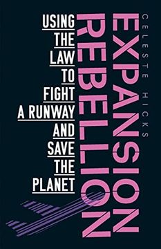 portada Expansion Rebellion: Using the Law to Fight a Runway and Save the Planet (en Inglés)
