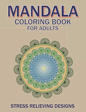 portada Mandala Coloring Book for Adults, Stress Relieving Designs: 53 Beginner-Friendly & Relaxing Floral art Activities on High-Quality Extra-Thick. (Coloring is Fun) Cool Gifts for Women (en Inglés)