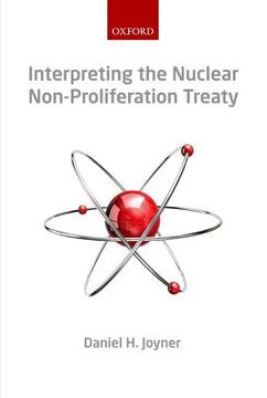 portada interpreting the nuclear non-proliferation treaty (en Inglés)
