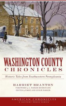 portada Washington County Chronicles: Historic Tales from Southwestern Pennsylvania (in English)
