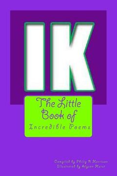 portada The Little Book of Incredible Poems (in English)