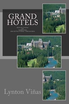 portada Grand Hotels: Reflections on Timeless Architectural Treasures (en Inglés)