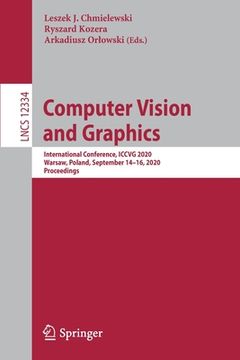 portada Computer Vision and Graphics: International Conference, Iccvg 2020, Warsaw, Poland, September 14-16, 2020, Proceedings (in English)