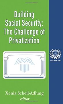 portada building social security: the challenge of privatization (en Inglés)