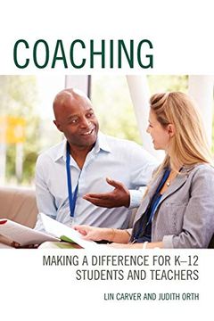 portada Coaching: Making a Difference for K-12 Students and Teachers 