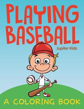 portada Playing Baseball (A Coloring Book) (en Inglés)