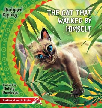 portada The Cat that Walked by Himself. How the Rhinoceros Got His Skin.: The Best of Just So Stories (in English)
