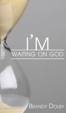 portada I'm Waiting on God (en Inglés)