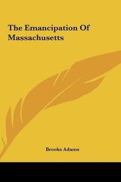portada the emancipation of massachusetts the emancipation of massachusetts (in English)