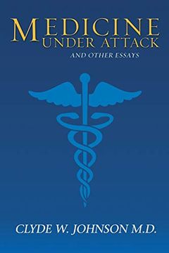 portada Medicine Under Attack and Other Essays (in English)