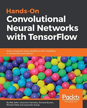 portada Hands-On Convolutional Neural Networks With Tensorflow: Solve Computer Vision Problems With Modeling in Tensorflow and Python (en Inglés)