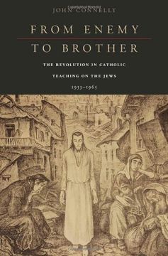 portada From Enemy to Brother: The Revolution in Catholic Teaching on the Jews, 1933-1965 (en Inglés)