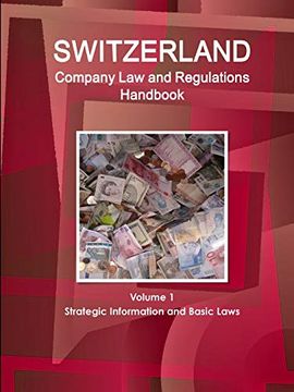 portada Switzerland Company law and Regulations Handbook Volume 1 Strategic Information and Basic Laws (World Business and Investment Library) (en Inglés)