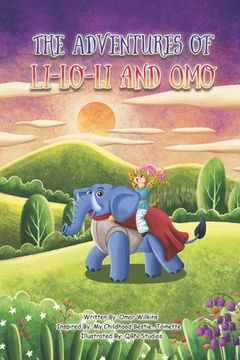 portada The Adventures Of Li-Lo-Li And Omo (en Inglés)