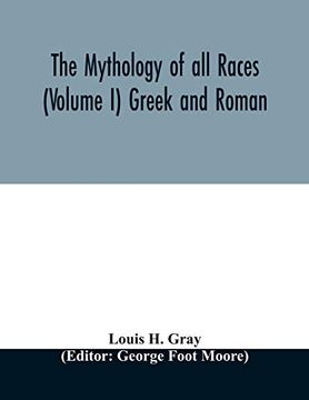 portada The Mythology of all Races (Volume i) Greek and Roman (en Inglés)