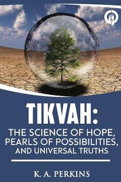 portada Tikvah: The Science of Hope, Pearls of Possibilities, and Universal Truths. (en Inglés)
