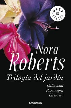 portada Trilogía del Jardín: Dalia Azul | Rosa Negra | Lirio Rojo (Best Seller)