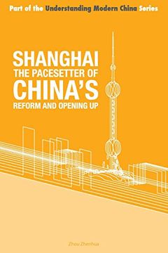 portada Shanghai the 'pacesetter' of China's Reform and Opening up (Understanding Modern China) (en Inglés)