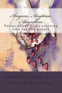portada Anyone, Anytime, Anywhere: Poems about God's amazing love for His People