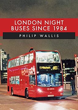 portada London Night Buses Since 1984 (en Inglés)
