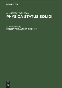 portada Subject and Author Index 1981: Physica Status Solidi (B), Volumes 103 to 108. Physica Status Solidi (A), Volumes 63 to 68 (en Alemán)