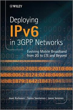 portada Deploying IPv6 in 3GPP Networks: Evolving Mobile Broadband from 2G to LTE and Beyond (en Inglés)