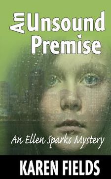 portada An Unsound Premise: An Ellen Sparks Mystery (in English)