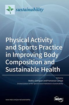 portada Physical Activity and Sports Practice in Improving Body Composition and Sustainable Health 