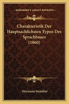 portada Charakteristik Der Hauptsachlichsten Typen Des Sprachbaues (1860) (en Alemán)