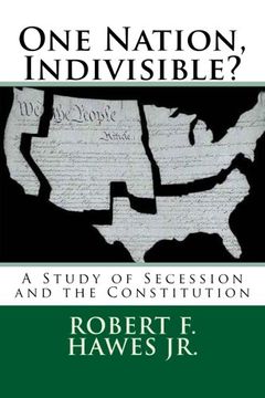 portada One Nation, Indivisible?: A Study of Secession and the Constitution