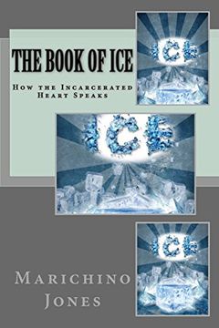 portada The Book of Ice: The Incarcerated Heart Speaks (en Inglés)