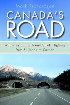 portada canada's road: a journey on the trans-canada highway from st. john's to victoria (in English)