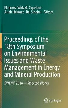 portada Proceedings of the 18th Symposium on Environmental Issues and Waste Management in Energy and Mineral Production: Swemp 2018--Selected Works (en Inglés)