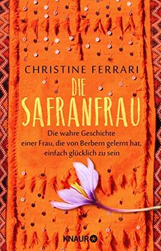 portada Die Safranfrau: Die Wahre Geschichte Einer Frau, die von Berbern Gelernt Hat, Einfach Glücklich zu Sein (en Alemán)