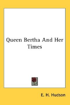 portada queen bertha and her times (en Inglés)