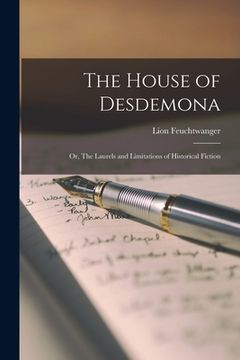 portada The House of Desdemona; or, The Laurels and Limitations of Historical Fiction (in English)