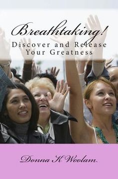 portada Breathtaking!: Discover & Release Your Greatness