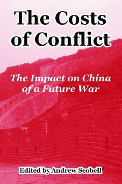 portada the costs of conflict: the impact on china of a future war (en Inglés)