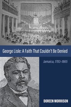 portada George Lisle: A Faith That Couldn't Be Denied (en Inglés)