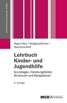 portada Lehrbuch Kinder- und Jugendhilfe: Grundlagen, Handlungsfelder, Strukturen und Perspektiven (Studienmodule Soziale Arbeit) (in German)