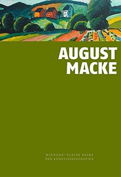 portada August Macke: Ein Früh Verstorbenes Genie (Wienands Kleine Kunstreihe der Künstlerbiografien) (en Alemán)