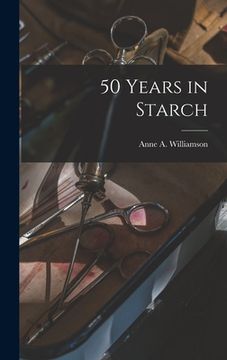 portada 50 Years in Starch (in English)