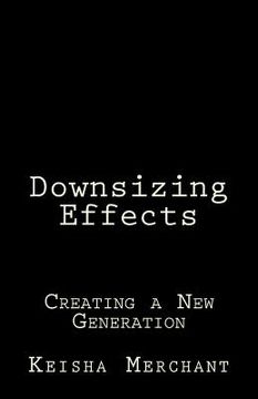 portada Downsizing Effects: Creating a New Generation (en Inglés)