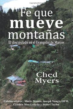 portada Fe Que Mueve Montanas: El Discipulado En El Evangelio de Marcos