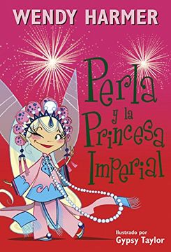 portada Perla Y La Princesa Imperial / Pearlie and the Imperial Princess